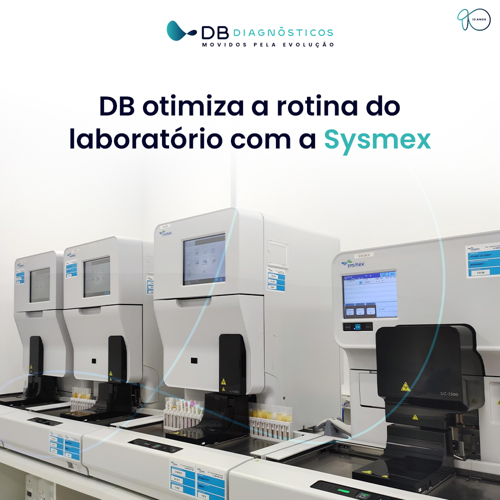 DB DIAGNÓSTICOS OTIMIZA A ROTINA DE TRABALHO COM A SYSMEX