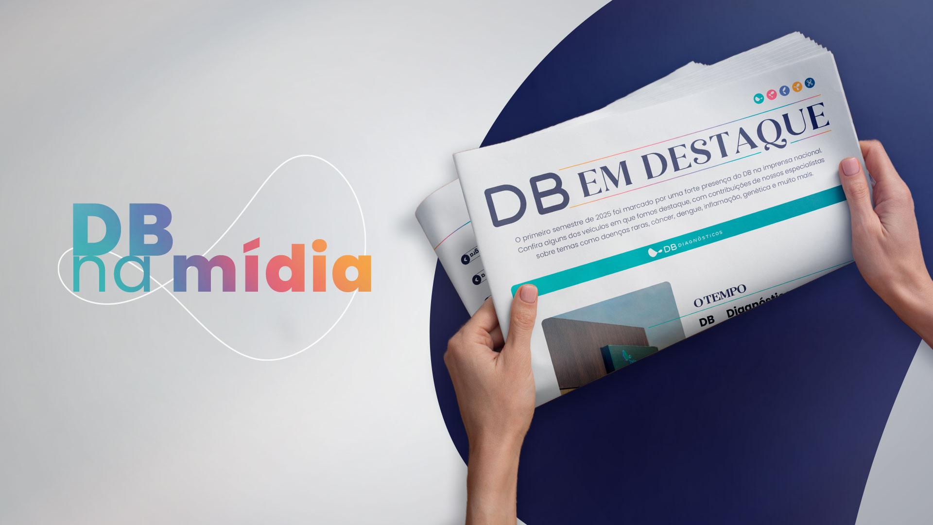DB NA MÍDIA | Diagnósticos do Brasil: Referência em Apoio Laboratorial